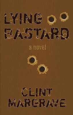 E-Book (epub) Lying Bastard von Clint Margrave