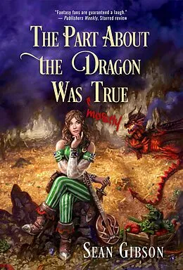 E-Book (epub) The Part About the Dragon Was (Mostly) True von Sean Gibson
