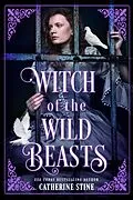 E-Book (epub) Witch of the Wild Beasts von Catherine Stine