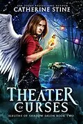 E-Book (epub) Theater of Curses (Sleuths of Shadow Salon, #2) von Catherine Stine