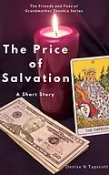 E-Book (epub) The Price of Salvation (The Friends and Foes of Grandmother Zenobia, #1) von Denise N. Tapscott