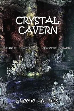E-Book (epub) Crystal Cavern von Eugene Roberts