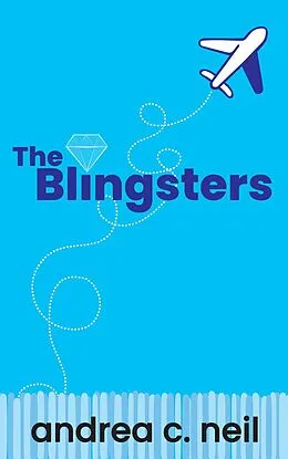 E-Book (epub) The Blingsters (Old School Mystery, #1) von Andrea C. Neil