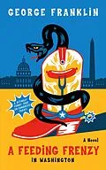 E-Book (epub) A Feeding Frenzy in Washington von George Franklin