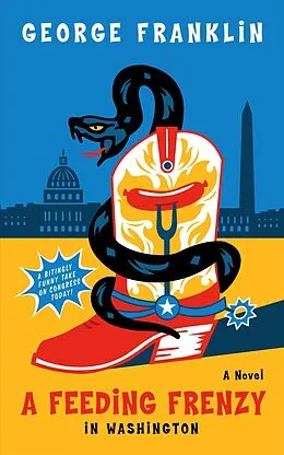 E-Book (epub) A Feeding Frenzy in Washington von George Franklin