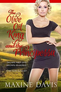 E-Book (epub) The Olive Oil King and The Principessa von Maxine Davis