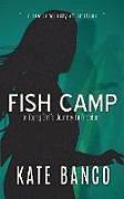 Kartonierter Einband Fish Camp von Kate Banco