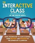 E-Book (epub) The InterACTIVE Class von Joe Merrill, Kristin Merrill