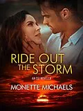 E-Book (epub) Ride Out the Storm von Monette Michaels
