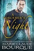 E-Book (epub) A Sorcerer's Night (The Order of the Black Oak - Warlocks, #2) von Marie-Claude Bourque