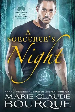 E-Book (epub) A Sorcerer's Night (The Order of the Black Oak - Warlocks, #2) von Marie-Claude Bourque