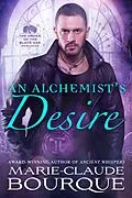 E-Book (epub) An Alchemist's Desire (The Order of the Black Oak - Warlocks, #3) von Marie-Claude Bourque