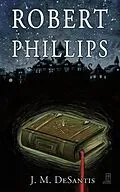 E-Book (epub) Robert Phillips von J. M. DeSantis