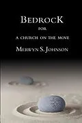 E-Book (epub) Bedrock for a Church on the Move von Merwyn S. Johnson