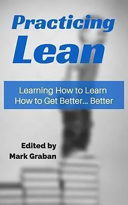E-Book (epub) Practicing Lean von Mark Graban, Paul Akers, Jamie Flinchbaugh