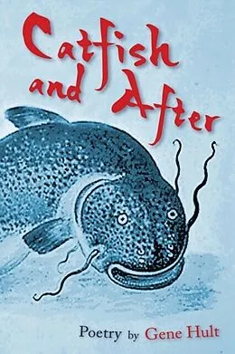 E-Book (epub) Catfish and After von Gene Hult