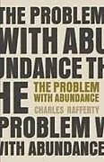 Kartonierter Einband The Problem with Abundance von Charles Rafferty