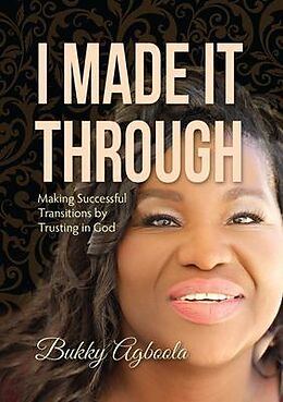 eBook (epub) I Made It Through de Bukky Agboola