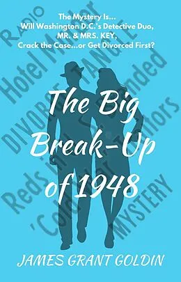 E-Book (epub) The Big Break-Up of 1948 von James Grant Goldin