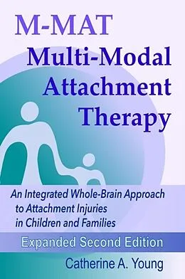 E-Book (epub) M-MAT Multi-Modal Attachment Therapy von Catherine Young