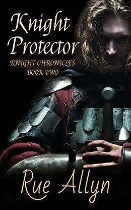 E-Book (epub) Knight Protector von Rue Allyn