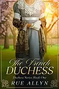 E-Book (epub) The French Duchess von Rue Allyn