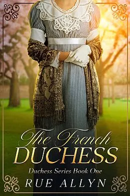 E-Book (epub) The French Duchess von Rue Allyn