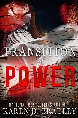 E-Book (epub) Transition of Power von Karen D. Bradley