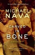 E-Book (epub) Carved In Bone (The Henry Rios Mysteries, #2) von Michael Nava