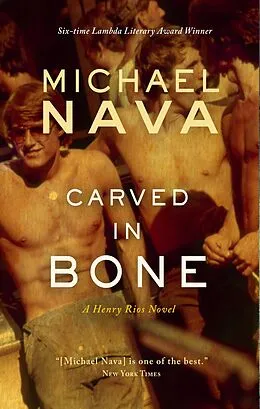 E-Book (epub) Carved In Bone (The Henry Rios Mysteries, #2) von Michael Nava