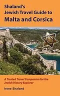 E-Book (epub) Shaland's Jewish Travel Guide to Malta and Corsica von Irene Shaland