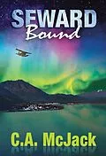 E-Book (epub) Seward Bound von C. A. McJack
