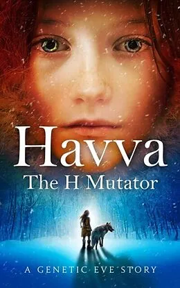 E-Book (epub) Havva: The H Mutator von Mph Dunn MD, C. L. Kagmi