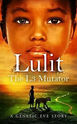 E-Book (epub) Lulit: The L3 Mutator von Md Dunn, Lou J. Berger