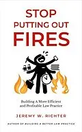 E-Book (epub) Stop Putting Out Fires von Jeremy W. Richter