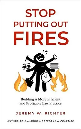 E-Book (epub) Stop Putting Out Fires von Jeremy W. Richter
