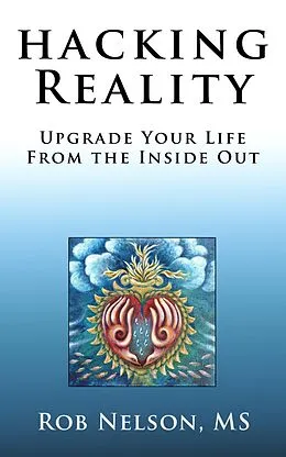 E-Book (epub) Hacking Reality von Rob Nelson