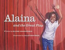 E-Book (pdf) Alaina and the Great Play von Eloise Greenfield, Colin Bootman