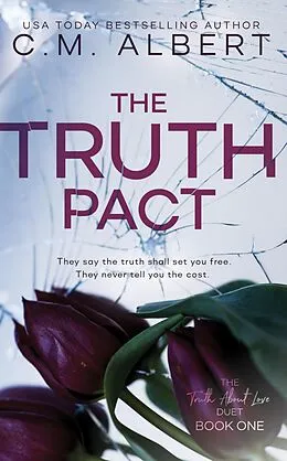 E-Book (epub) The Truth Pact (The Truth About Love, #1) von C. M. Albert
