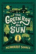 E-Book (epub) The Green Ray of the Sun von Reinhardt Suarez