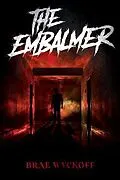 E-Book (epub) The Embalmer von Brae Wyckoff