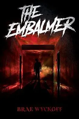 E-Book (epub) The Embalmer von Brae Wyckoff