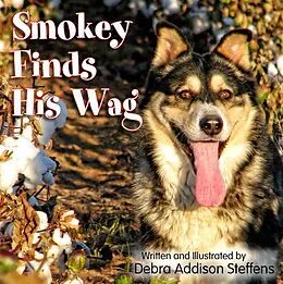 E-Book (epub) Smokey Finds His Wag von Debra Steffens