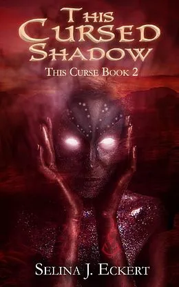 E-Book (epub) This Cursed Shadow von Selina J. Eckert