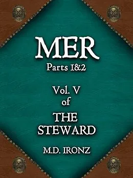 E-Book (epub) Mer (THE STEWARD, #5) von M. D. Ironz