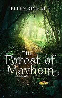 E-Book (epub) The Forest of Mayhem von Ellen King Rice