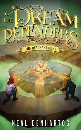 E-Book (epub) The Resonant Hunt (The Dream Defenders, #4) von Neal Denhartog