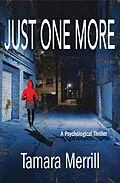E-Book (epub) Just One More von Tamara Merrill