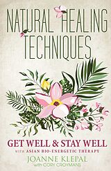 E-Book (epub) Natural Healing Techniques von Joanne Klepal, Cory Croymans
