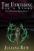 E-Book (epub) The Unwinding: Gin's Story von Juliana Rew